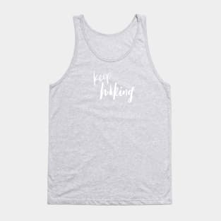 Keep Hiking Tank Top